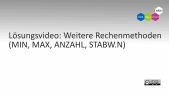 thumbnail of medium Excel: Lösungsvideo: Weitere Rechenmethoden (MIN, MAX, ANZAHL, STABW.N)