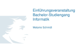 thumbnail of medium Einführungsveranstaltung Bachelorstudiengang Informatik WS2025