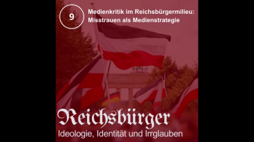 thumbnail of medium Episode 9: Medienkritik im Reichsbürgermilieu - Misstrauen als Medienstrategie