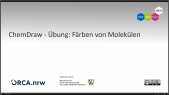 thumbnail of medium ChemDraw - Übung: Färben von Molekülen