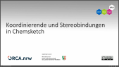 thumbnail of medium ChemSketch: Koordinierende und Stereobindungen